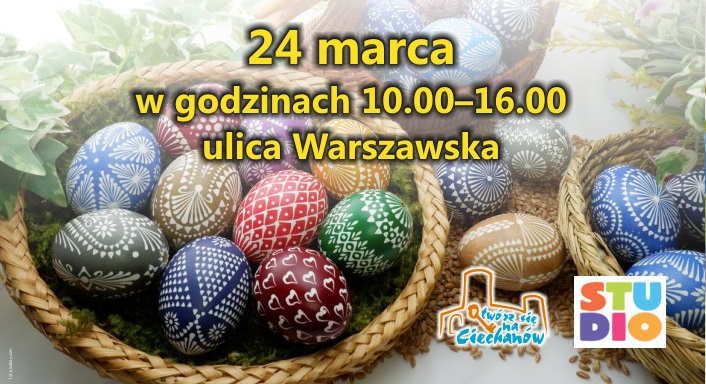 Ciechanowski Jarmark Wielkanocny już w sobotę!