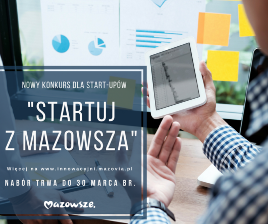 STARTUJ Z MAZOWSZA - konkurs dla start-upów