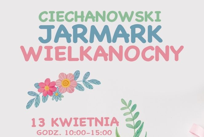 Ciechanowski Jarmark Wielkanocny