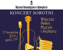 Sobotni Koncert w Oranżerii Muzeum Romantyzmu w Opinogórze