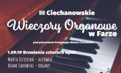 Kolejny koncert w ramach III Ciechanowskich Wieczorów Organowych