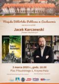 Miejska biblioteka zaprasza na spotkanie z Jackiem Karczewskim