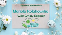 Życzenia Wielkanocne od Wójt Gminy Regimin Marioli Kołakowskiej (VIDEO)