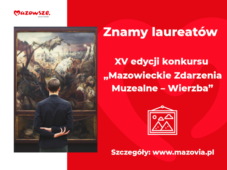 Znamy laureatów XV edycji konkursu „Mazowieckie Zdarzenia Muzealne – Wierzba”