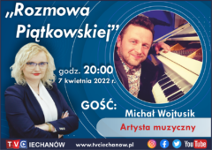 Michał Wojtusik, artysta muzyczny gościem ,,Rozmowy Piątkowskiej''