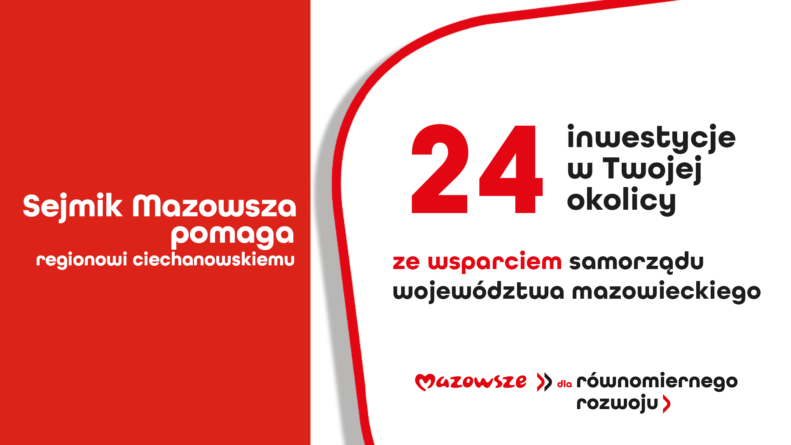 24 projekty z subregionu ciechanowskiego ze wsparciem samorządu województwa mazowieckiego!