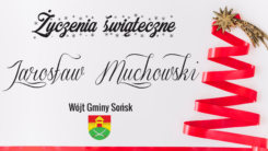 Wójt Gminy Sońsk, Jarosław Muchowski przesyła Państwu świąteczne życzenia!