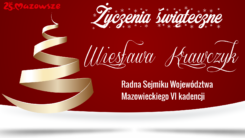 Wiesława Krawczyk, Radna Sejmiku Województwa Mazowieckiego przesyła Państwu  życzenia świąteczne!